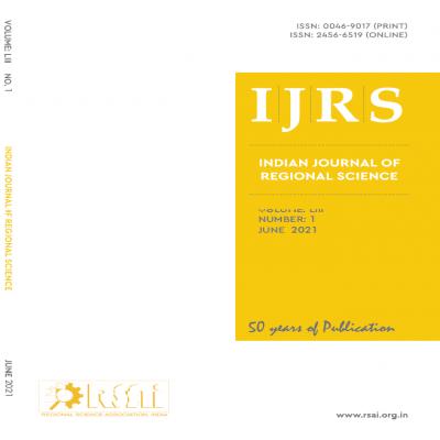 Indian Journal of Regional Science, VOLUME: LIII NO. 1 NUMBER: 1 JUNE 2021